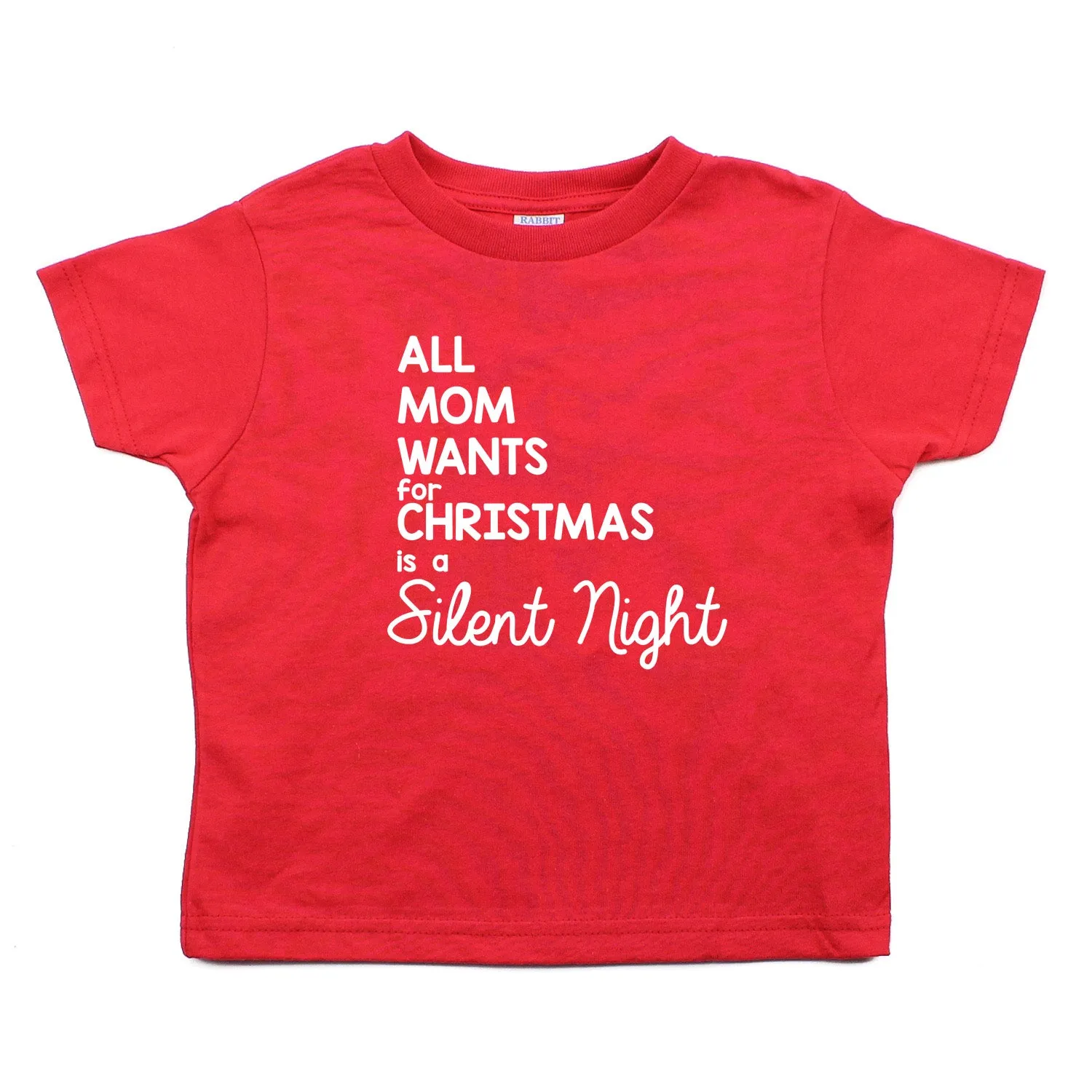 All Mom Wants for Christmas... Unisex Toddler Short Sleeve T-Shirt