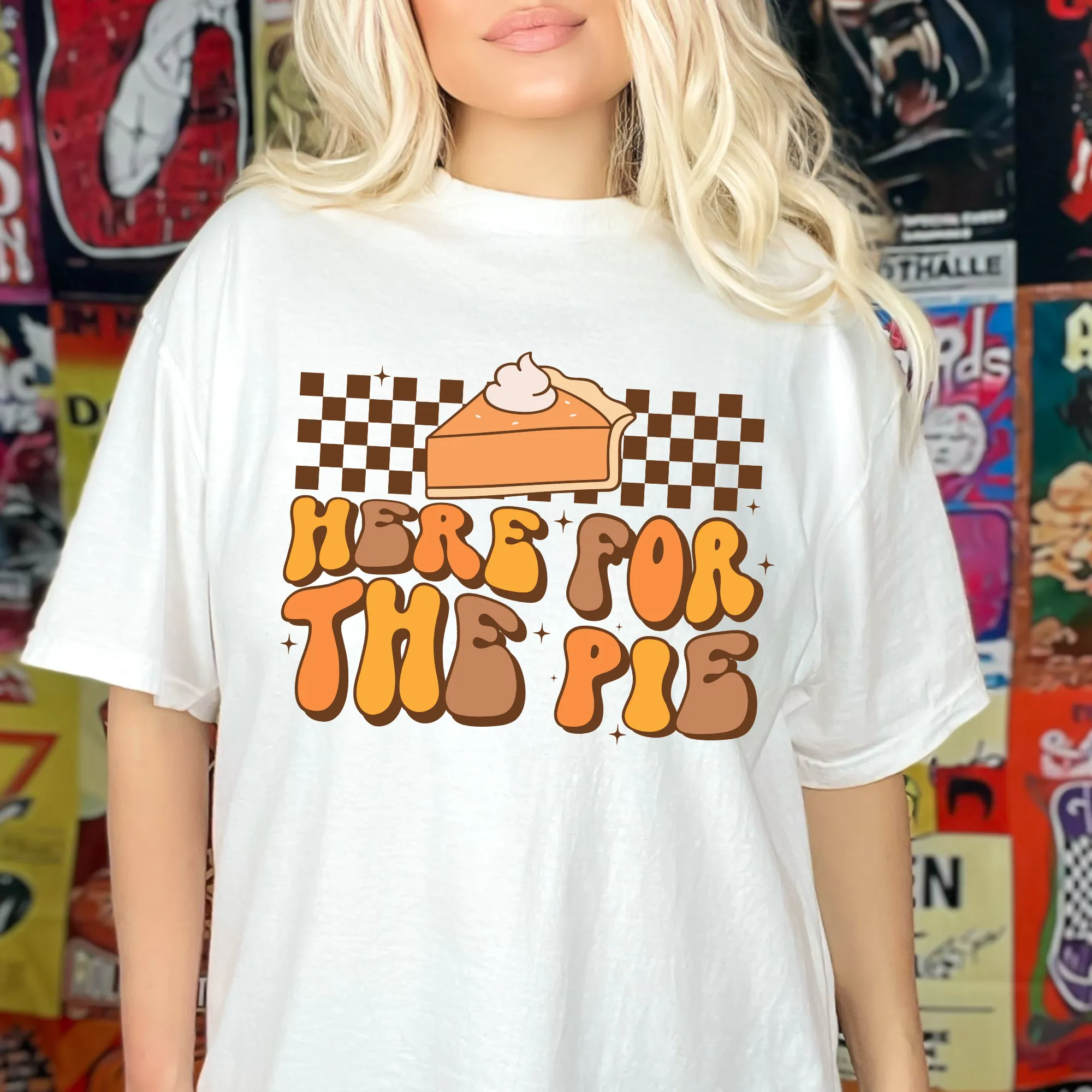 Here For The Pie | Thanksgiving Shirt