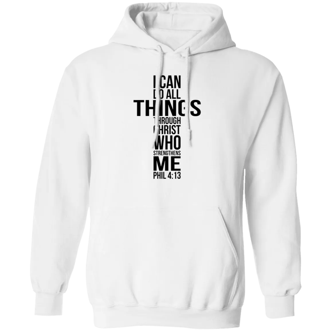 I Can Do all Things.... Pullover Hoodie