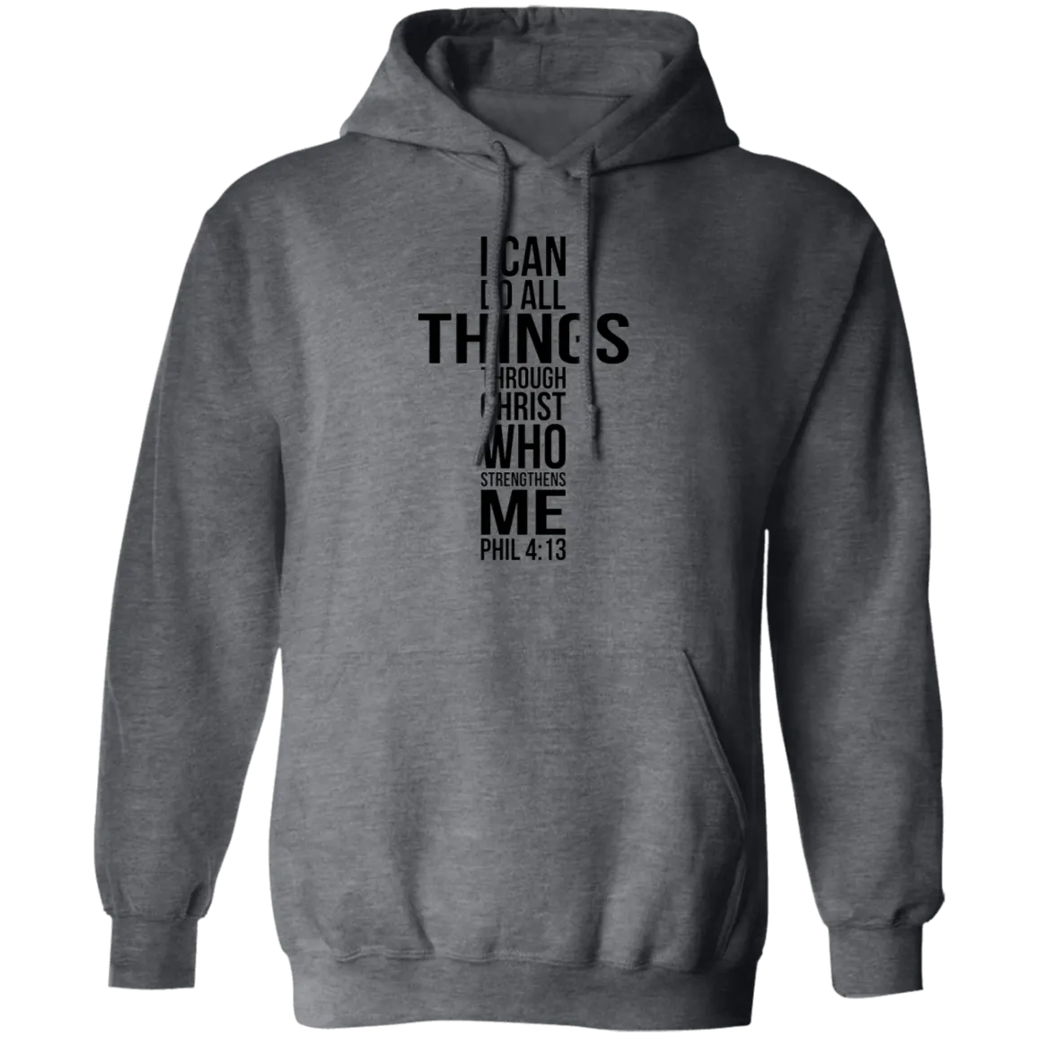 I Can Do all Things.... Pullover Hoodie