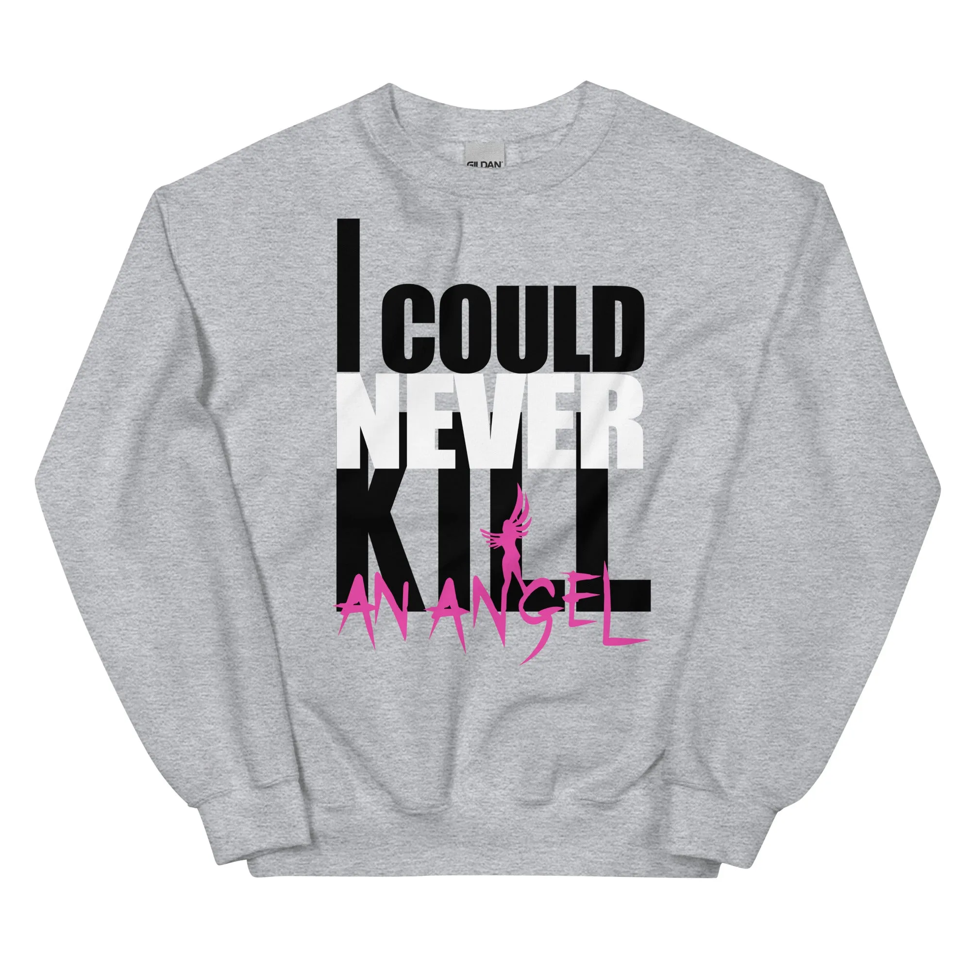 I Could Never Kill An Angel Unisex Sweatshirt #1