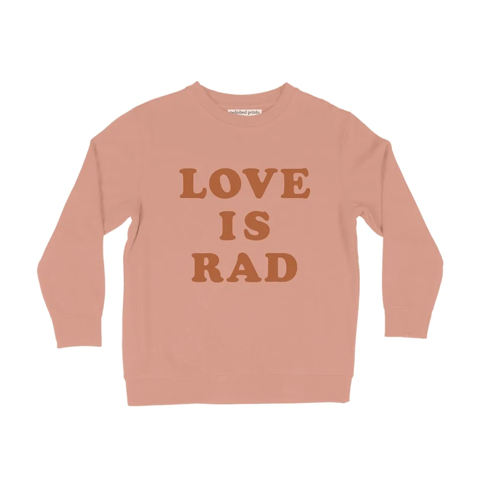 "Love is Rad" Kids/Toddler Sweatshirt