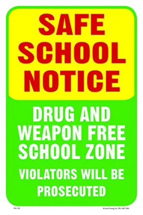 Safe School Notice 12"X18" Aluminum/PVC Sign